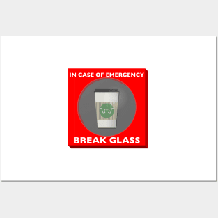 In case of Emergency, Break Glass Posters and Art